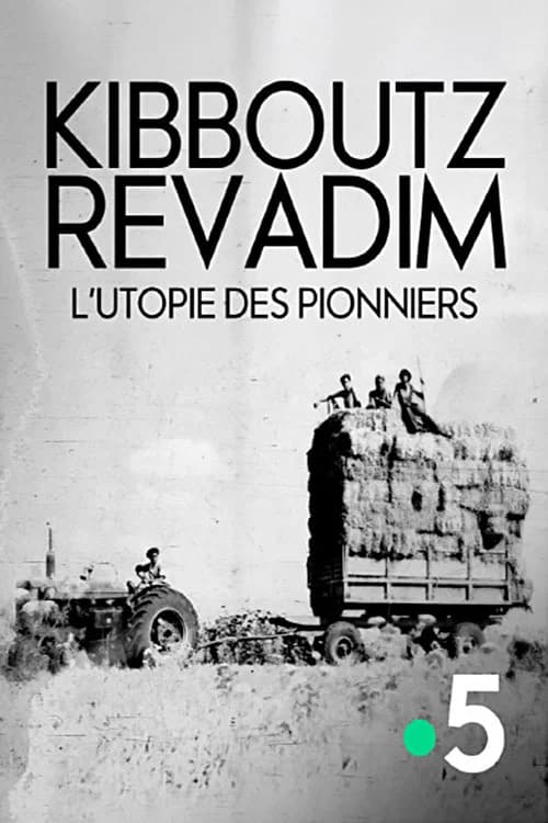 Kibboutz Revadim, l'utopie des pionniers (2026-10-25) poster