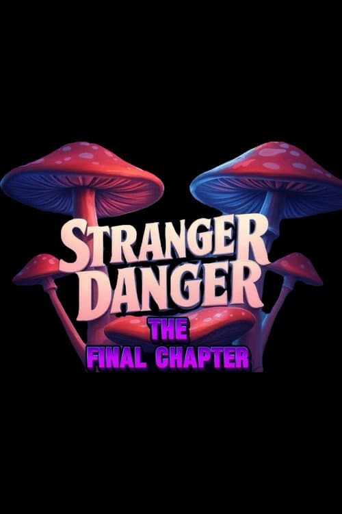 Stranger Danger: The Final Chapter (2026-08-18) poster