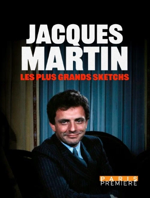 Jacques Martin : les plus grands sketchs (2026-08-31) poster