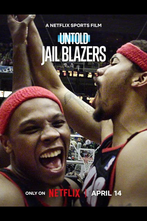 Untold: Jail Blazers (2026-04-14) poster