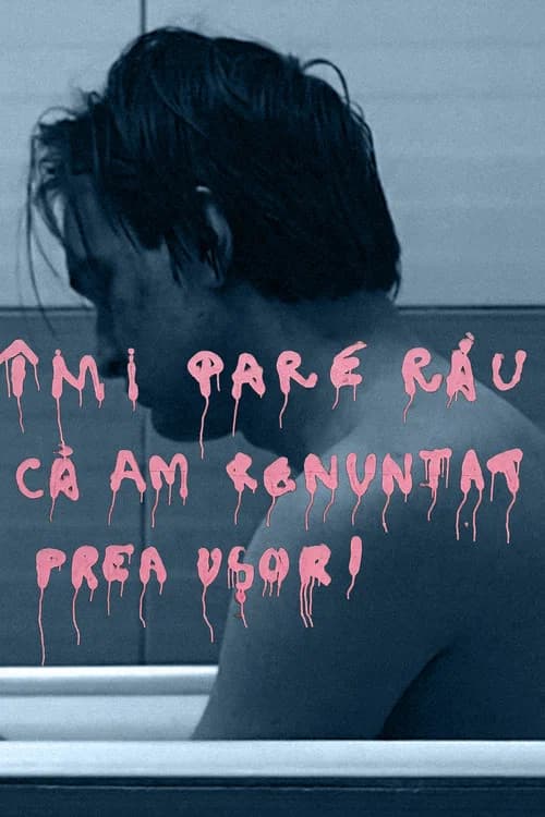 Îmi Pare Rău Că Am Renunțat Prea Ușor! (2026-09-09) poster