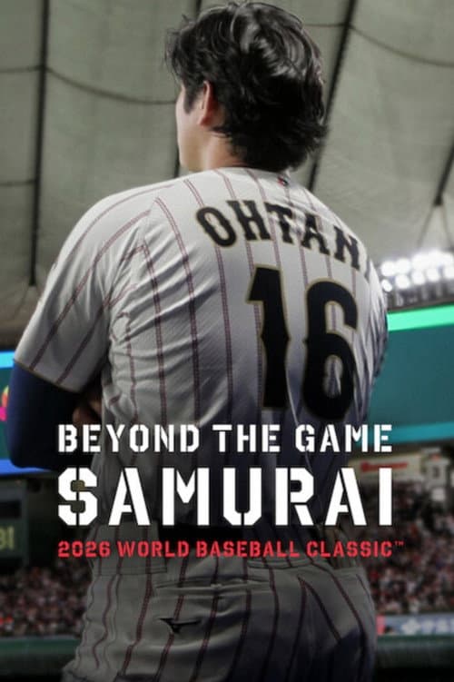 Beyond the Game: Samurai 2026 WORLD BASEBALL CLASSIC (2026-04-20) poster