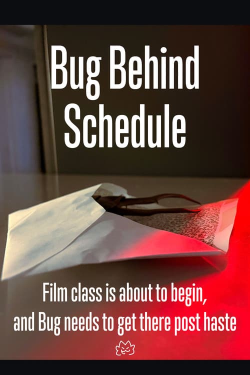 Bug Behind Schedule (2026-05-15) poster